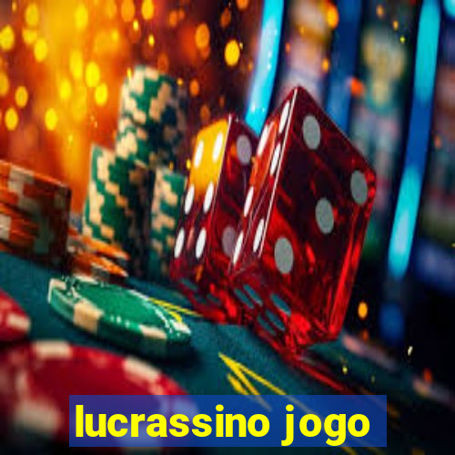 lucrassino jogo